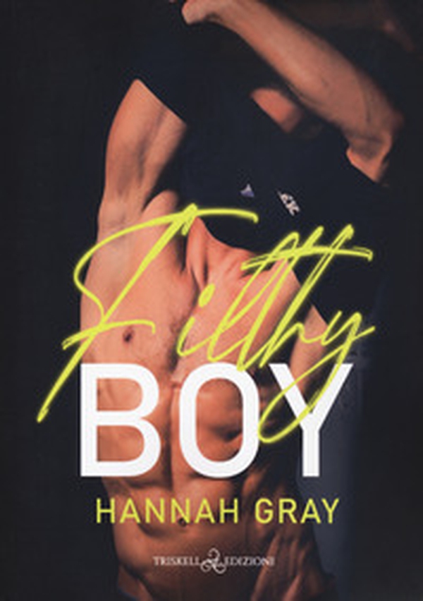 Filthy boy. Ediz. italiana - Librerie.coop Filthy boy. Ediz. italiana - Librerie.coop