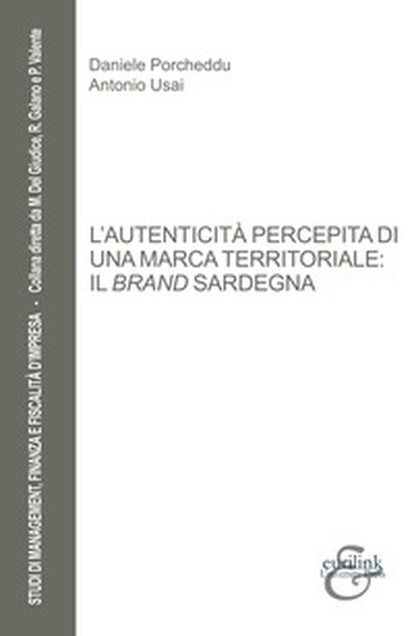 L'autenticità percepita di una marca territoriale: il brand Sardegna - Librerie.coop L'autenticità percepita di una marca territoriale: il brand Sardegna - Librerie.coop
