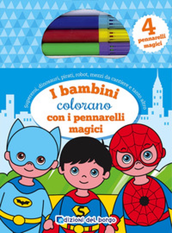 I bambini colorano con i pennarelli magici - Librerie.coop I bambini colorano con i pennarelli magici - Librerie.coop
