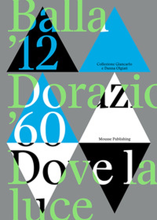 Balla '12. Dorazio '60. Dove la luce. Catalogo della mostra (Lugano, 24 settembre 2023-14 gennaio 2024) - Librerie.coop Balla '12. Dorazio '60. Dove la luce. Catalogo della mostra (Lugano, 24 settembre 2023-14 gennaio 2024) - Librerie.coop