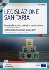 Legislazione sanitaria. Raccolta della normativa nazionale in materia sanitaria - Librerie.coop