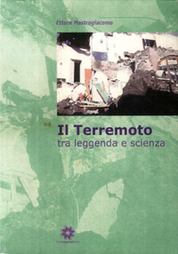 Il terremoto tra leggenda e scienza - Librerie.coop Il terremoto tra leggenda e scienza - Librerie.coop