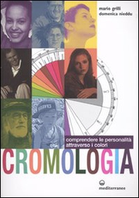 Cromologia. Comprendere la personalità attraverso i colori - Librerie.coop