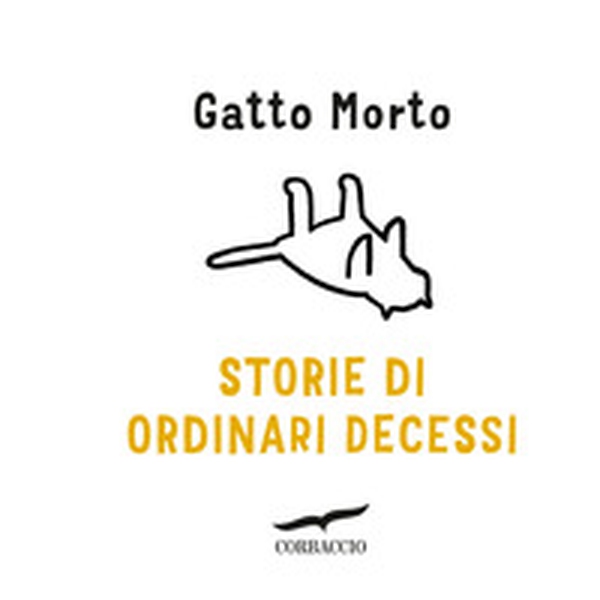 Storie di ordinari decessi - Librerie.coop Storie di ordinari decessi - Librerie.coop