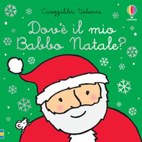 Dov'è il mio Babbo Natale? - Librerie.coop Dov'è il mio Babbo Natale? - Librerie.coop