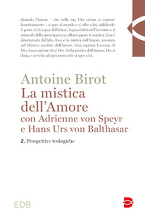 La mistica dell'amore con Adrienne von Speyr e Hans Urs von Balthasar - Vol. 2 - Librerie.coop La mistica dell'amore con Adrienne von Speyr e Hans Urs von Balthasar - Vol. 2 - Librerie.coop