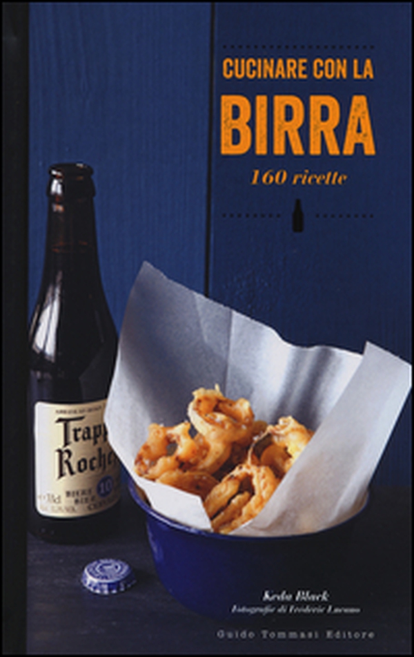 Cucinare con la birra. 160 ricette - Librerie.coop Cucinare con la birra. 160 ricette - Librerie.coop