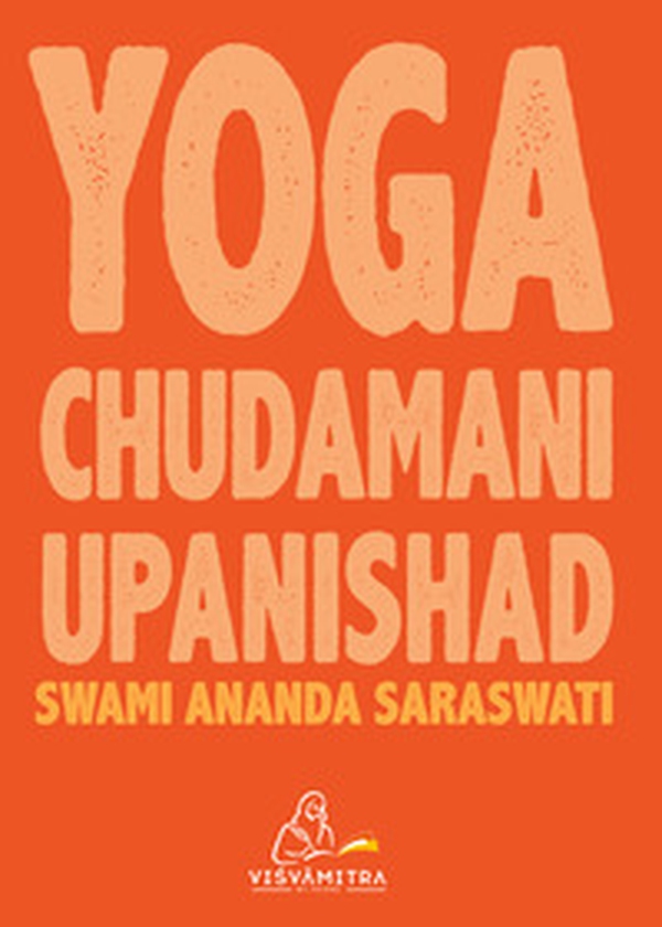Yoga Chudamani Upanishad - Librerie.coop Yoga Chudamani Upanishad - Librerie.coop