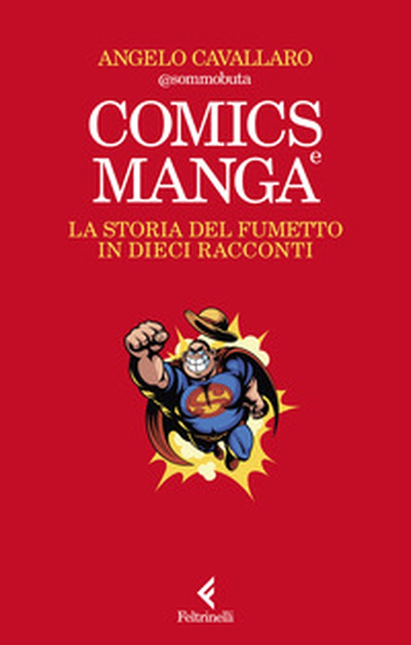 Comics e manga. La storia del fumetto in dieci racconti - Librerie.coop Comics e manga. La storia del fumetto in dieci racconti - Librerie.coop