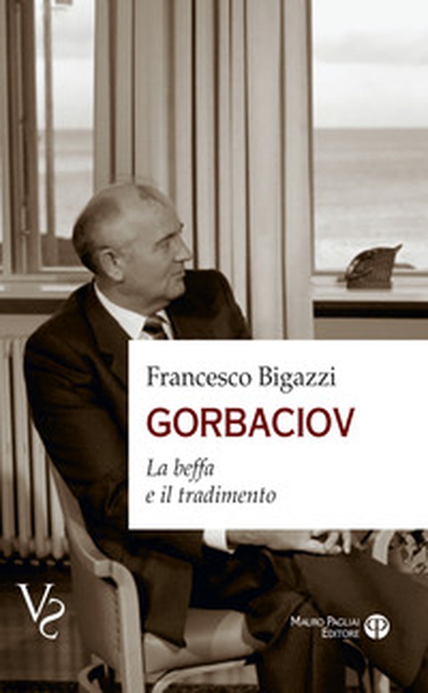 Gorbaciov. La beffa e il tradimento - Librerie.coop Gorbaciov. La beffa e il tradimento - Librerie.coop