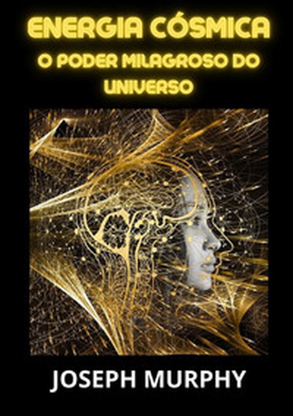 Energia cósmica. O poder milagroso do universo - Librerie.coop Energia cósmica. O poder milagroso do universo - Librerie.coop