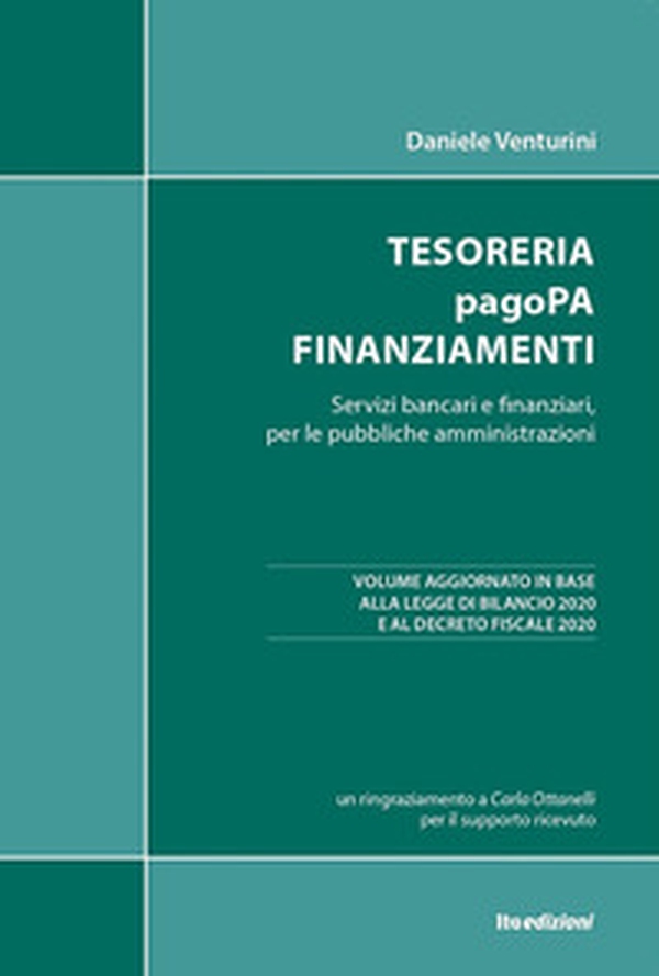 Tesoreria pagoPA finanziamenti. Servizi bancari e finanziari, per le pubbliche amministrazioni - Librerie.coop Tesoreria pagoPA finanziamenti. Servizi bancari e finanziari, per le pubbliche amministrazioni - Librerie.coop