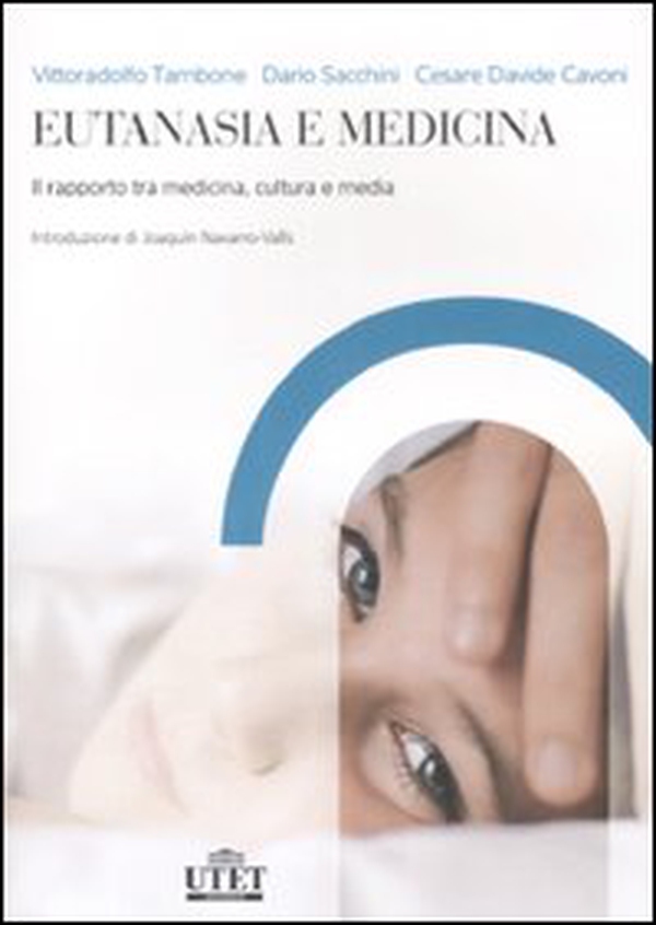Eutanasia e medicina. Il rapporto tra medicina, cultura e media - Librerie.coop Eutanasia e medicina. Il rapporto tra medicina, cultura e media - Librerie.coop