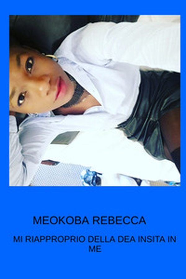 Meokoba Rebecca. Mi riapproprio della dea insita in me - Librerie.coop Meokoba Rebecca. Mi riapproprio della dea insita in me - Librerie.coop