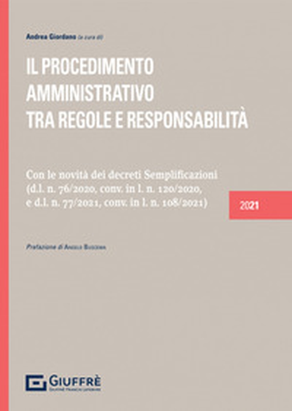 Il procedimento amministrativo tra regole e responsabilità. Con le novità del Decreto Semplificazioni (76/2020) e del Decreto - Librerie.coop Il procedimento amministrativo tra regole e responsabilità. Con le novità del Decreto Semplificazioni (76/2020) e del Decreto - Librerie.coop