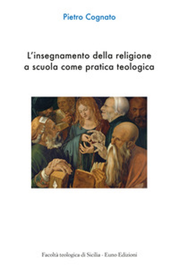 L'insegnamento della religione a scuola come pratica teologica - Librerie.coop L'insegnamento della religione a scuola come pratica teologica - Librerie.coop