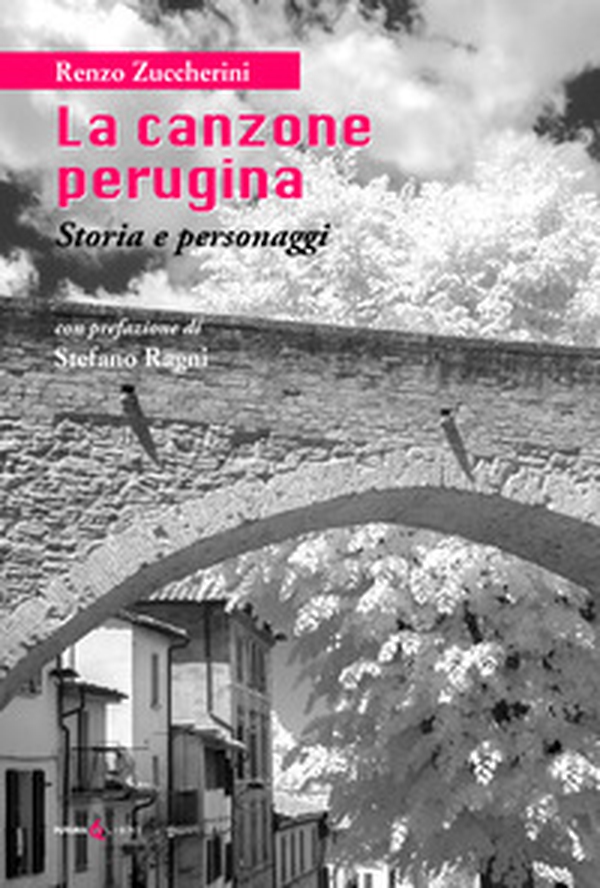La canzone perugina. Storia e personaggi - Librerie.coop La canzone perugina. Storia e personaggi - Librerie.coop