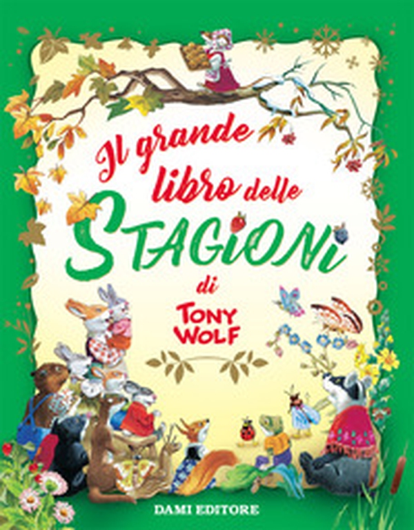 Il grande libro delle stagioni - Librerie.coop Il grande libro delle stagioni - Librerie.coop