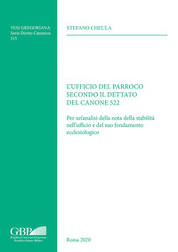 L'Ufficio del parroco secondo il dettato del canone 522. Per un analisi della nota della stabilità nell'ufficio e del suo fondamento ecclesiologico - Librerie.coop L'Ufficio del parroco secondo il dettato del canone 522. Per un analisi della nota della stabilità nell'ufficio e del suo fondamento ecclesiologico - Librerie.coop