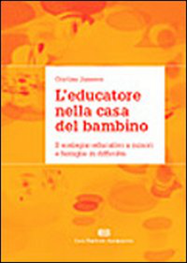 L'educatore nella casa del bambino. Il sostegno educativo a minori e famiglie in difficoltà - Librerie.coop L'educatore nella casa del bambino. Il sostegno educativo a minori e famiglie in difficoltà - Librerie.coop