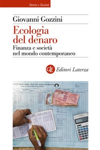 Ecologia del denaro. Finanza e società nel mondo contemporaneo - Librerie.coop
