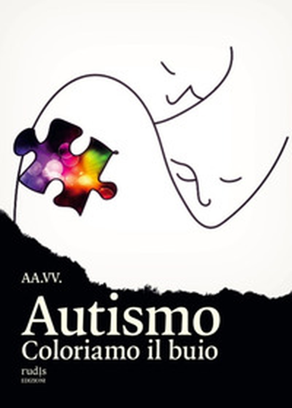 Autismo. Coloriamo il buio - Librerie.coop Autismo. Coloriamo il buio - Librerie.coop