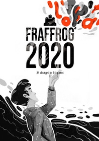 Fraffrog 2020. 31 disegni in 31 giorni - Librerie.coop