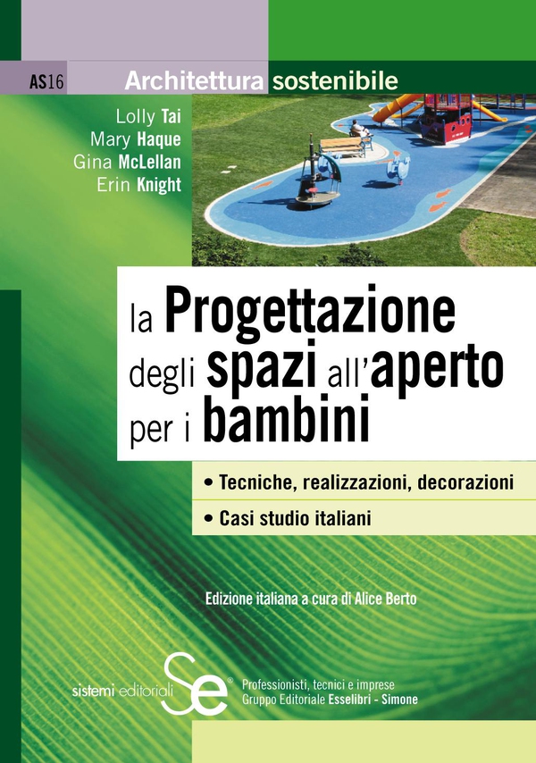 La Progettazione degli spazi all'aperto per i bambini - Librerie.coop La Progettazione degli spazi all'aperto per i bambini - Librerie.coop