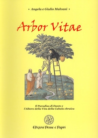 Arbor vitae. Il Paradiso di Dante e l'albero della vita della cabala ebraica - Librerie.coop