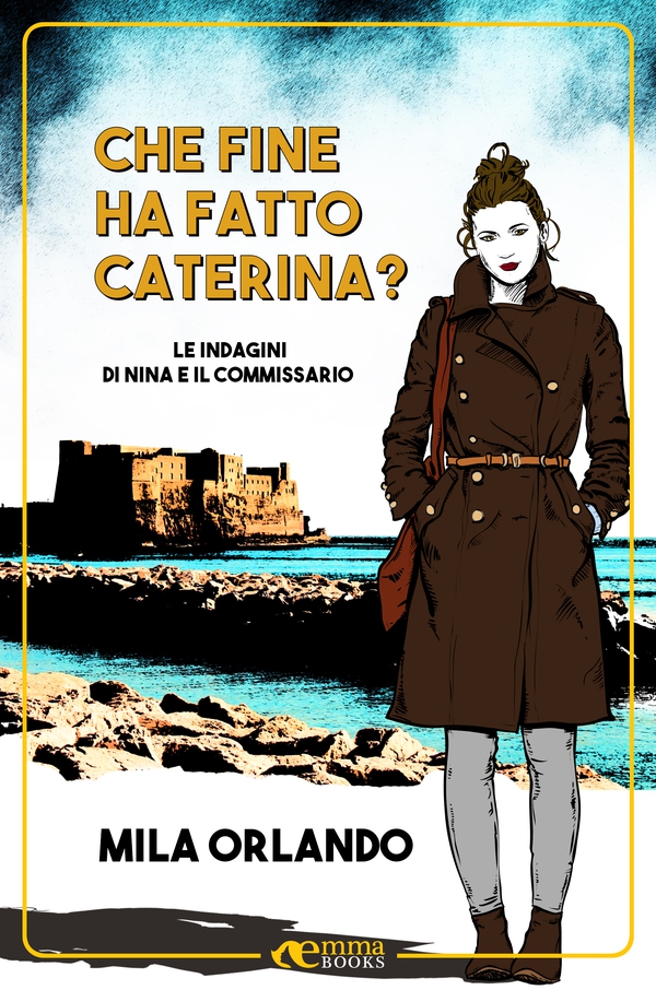 Che fine ha fatto Caterina? (Le indagini di Nina e il commissario #1) - Librerie.coop Che fine ha fatto Caterina? (Le indagini di Nina e il commissario #1) - Librerie.coop