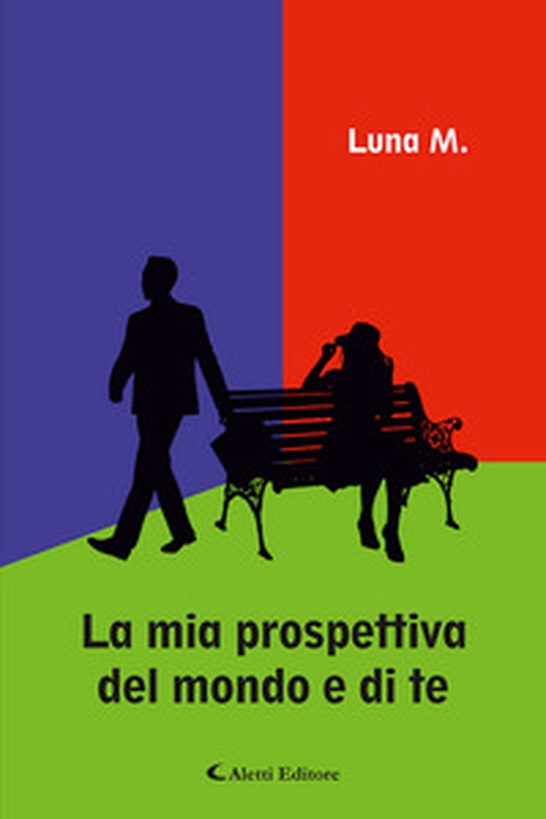 La mia prospettiva del mondo e di te - Librerie.coop La mia prospettiva del mondo e di te - Librerie.coop