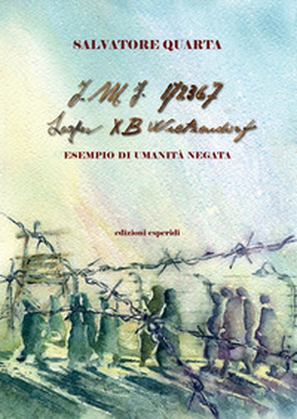 I.M.I. 172367. Lager XB Wietzendorf. Esempio di umanità negata - Librerie.coop I.M.I. 172367. Lager XB Wietzendorf. Esempio di umanità negata - Librerie.coop