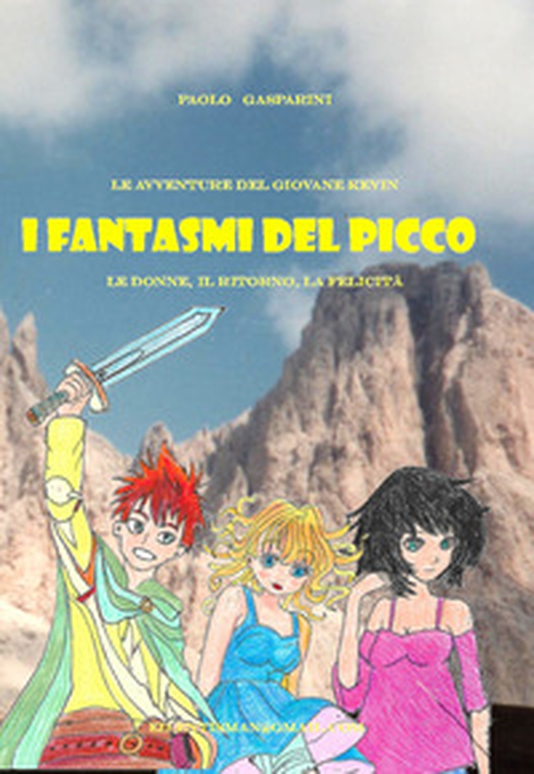 I fantasmi del picco. Le donne, il ritorno, la felicità - Librerie.coop I fantasmi del picco. Le donne, il ritorno, la felicità - Librerie.coop