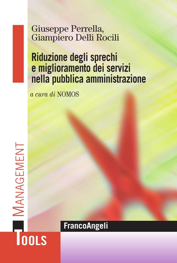 Riduzione degli sprechi e miglioramento dei servizi nella pubblica amministrazione - Librerie.coop Riduzione degli sprechi e miglioramento dei servizi nella pubblica amministrazione - Librerie.coop