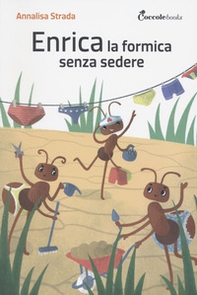 Enrica la formica senza sedere! - Librerie.coop
