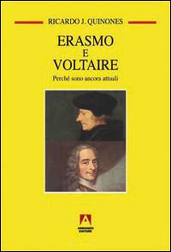 Erasmo e Voltaire. Perché sono attuali - Librerie.coop Erasmo e Voltaire. Perché sono attuali - Librerie.coop