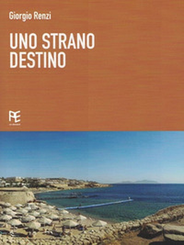 Uno strano destino - Librerie.coop Uno strano destino - Librerie.coop