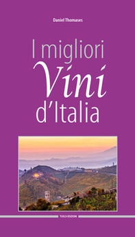 I migliori vini d'Italia 2018 - Librerie.coop