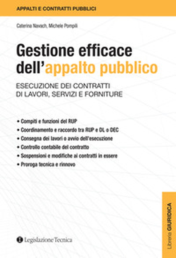Gestione efficace dell'appalto pubblico. Esecuzione dei contratti di lavori, servizi e forniture - Librerie.coop Gestione efficace dell'appalto pubblico. Esecuzione dei contratti di lavori, servizi e forniture - Librerie.coop