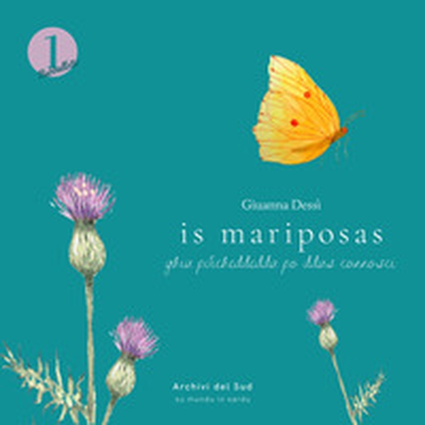 Is Mariposas. Ghia piticheddedda po ddas connosci - Librerie.coop Is Mariposas. Ghia piticheddedda po ddas connosci - Librerie.coop