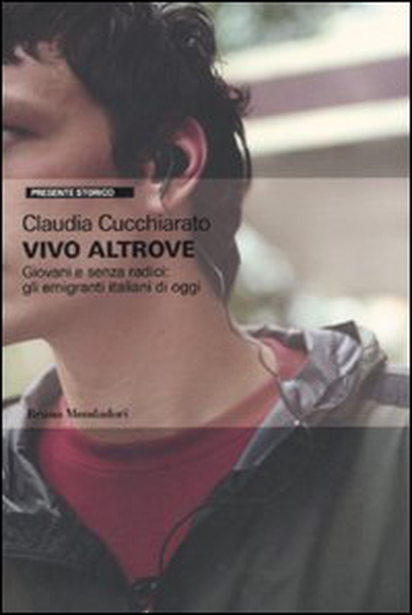 Vivo altrove. Giovani e senza radici: gli emigranti italiani di oggi - Librerie.coop Vivo altrove. Giovani e senza radici: gli emigranti italiani di oggi - Librerie.coop