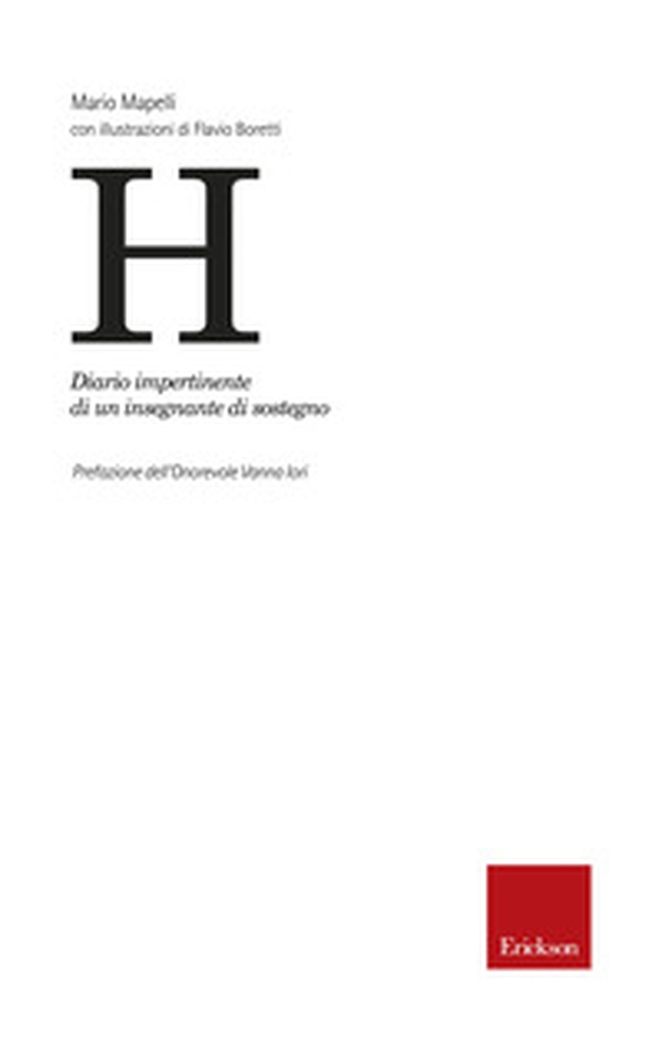 H. Diario impertinente di un insegnante di sostegno - Librerie.coop H. Diario impertinente di un insegnante di sostegno - Librerie.coop