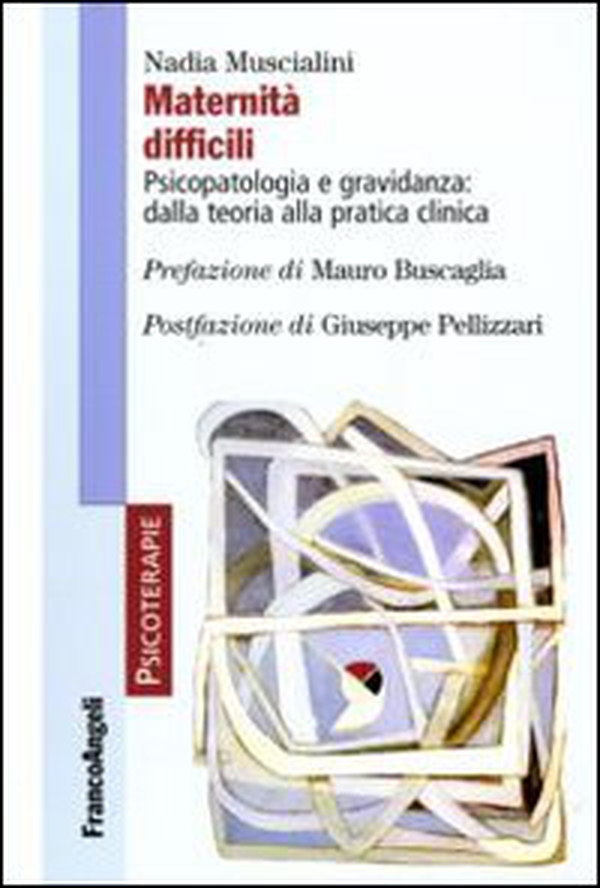 Maternità difficili. Psicopatologia e gravidanza: dalla teoria alla pratica clinica - Librerie.coop Maternità difficili. Psicopatologia e gravidanza: dalla teoria alla pratica clinica - Librerie.coop