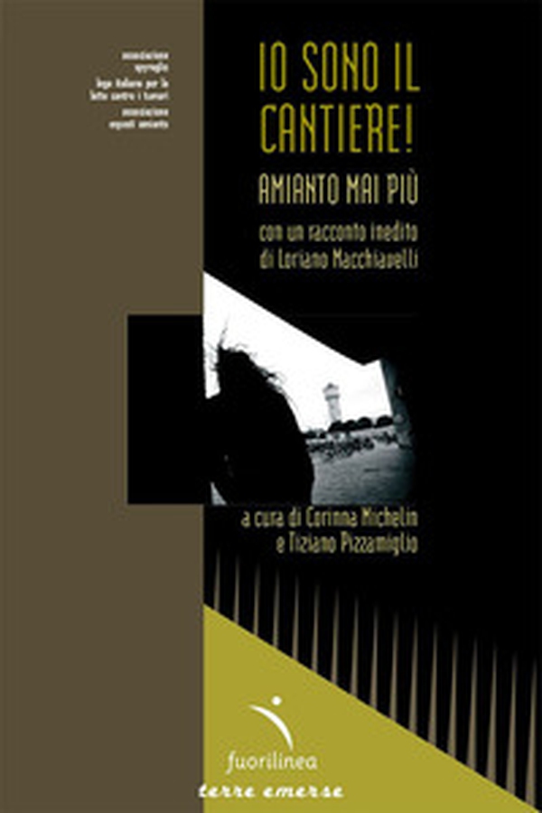 Io sono il cantiere! Amianto mai più - Librerie.coop Io sono il cantiere! Amianto mai più - Librerie.coop