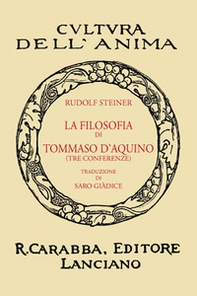 La filosofia di Tommaso d'Aquino (tre conferenze) (rist. anast. 1932) - Librerie.coop