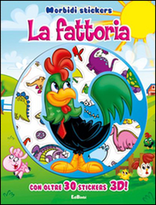La fattoria. Morbidi stickers. Con adesivi - Librerie.coop La fattoria. Morbidi stickers. Con adesivi - Librerie.coop