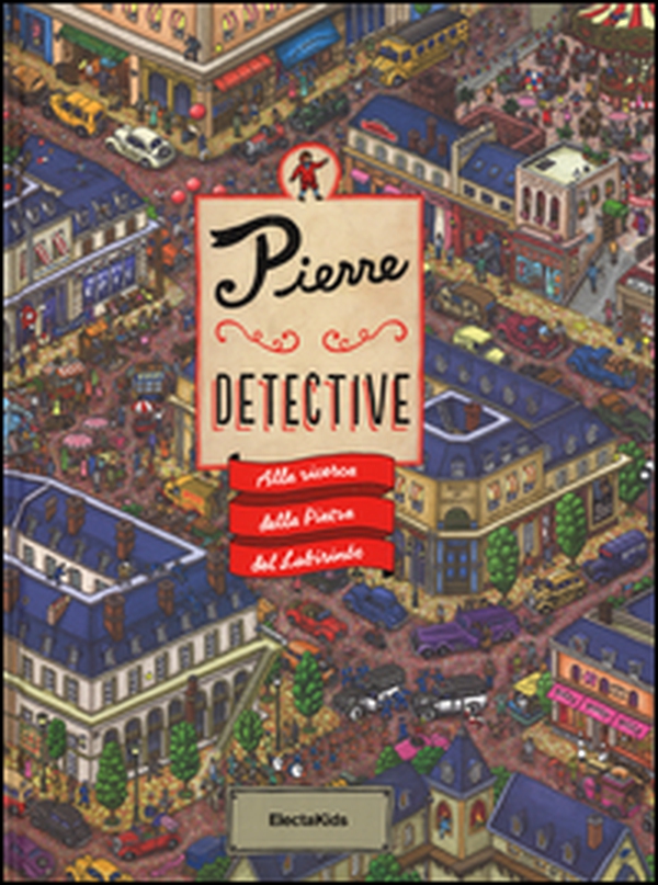 Alla ricerca della pietra del labirinto. Pierre detective - Librerie.coop Alla ricerca della pietra del labirinto. Pierre detective - Librerie.coop