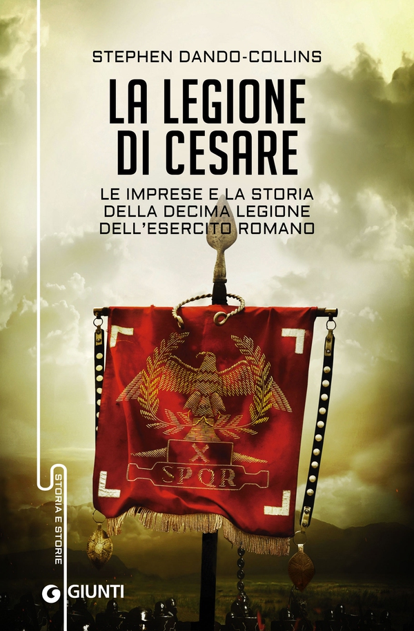 La legione di Cesare - Librerie.coop La legione di Cesare - Librerie.coop