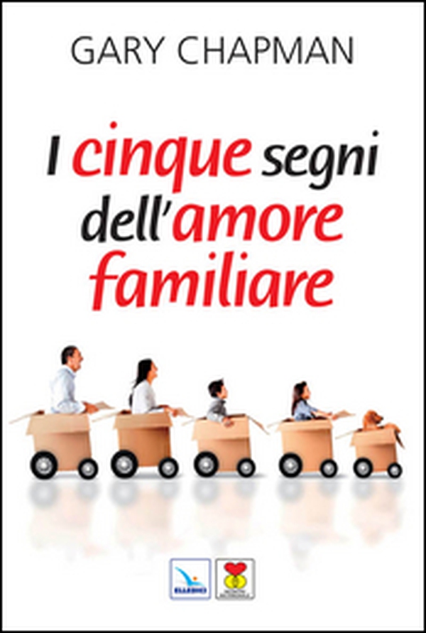 I cinque segni dell'amore familiare - Librerie.coop I cinque segni dell'amore familiare - Librerie.coop