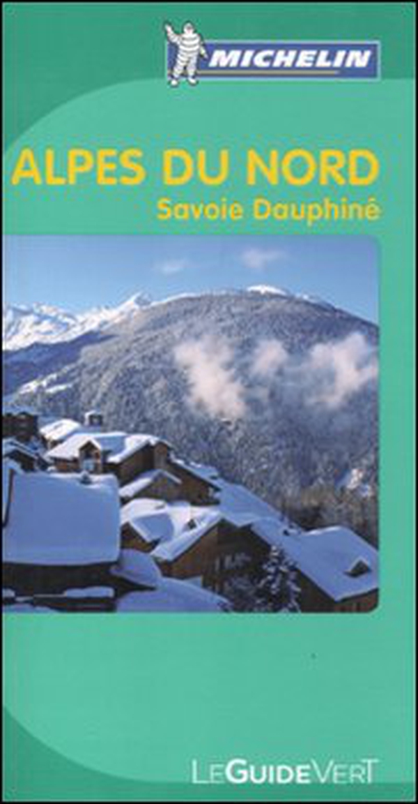 Alpes du Nord. Savoie Dauphiné - Librerie.coop Alpes du Nord. Savoie Dauphiné - Librerie.coop